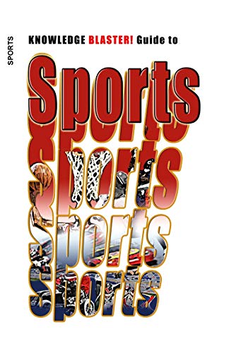 KNOWLEDGE BLASTER! Guide to Sports (Paperback) - Yucca Road Productions