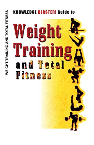 Knowledge Blaster! Guide to Weight Training and Total Fitness - Productions, Yucca Road