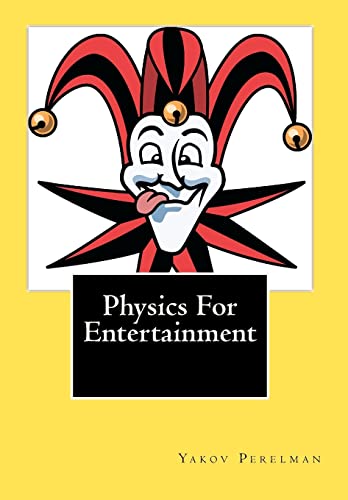 9781452864471: Physics For Entertainment