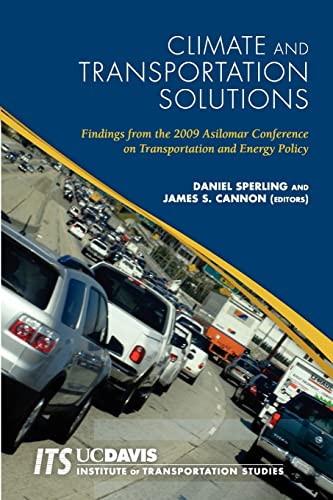 Stock image for Climate and Transportation Solutions: Findings from the 2009 Asilomar Conference on Transportation and Energy Policy for sale by Ergodebooks