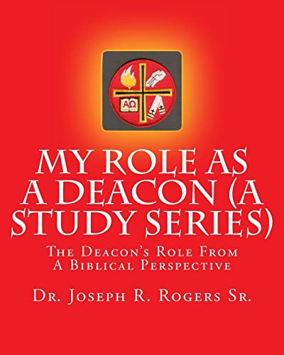 Imagen de archivo de My Role As A Deacon (A Study Series): The Deacon's Role From A Biblical Perspective a la venta por Save With Sam