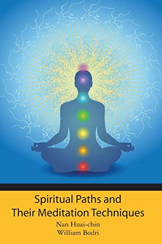 Spiritual Paths and Their Meditation Techniques - Nan Huai-Chin