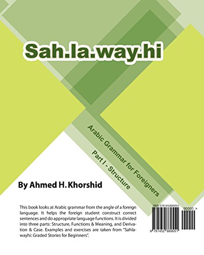 9781452869551: Sahlawayhi Arabic Grammar for Foreigners Part I: Structure: Volume 1