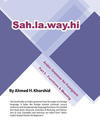 9781452869582: Sahlawayhi Arabic Grammar for Foreigners Part II: Functions & Meaning: Volume 2