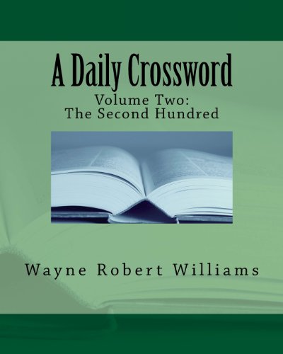 Beispielbild fr A Daily Crossword Volume Two: The Second Hundred: January 1, 2010 - to - April 27, 2010 zum Verkauf von SecondSale