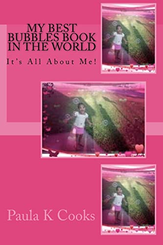 Imagen de archivo de My Best Bubbles Book In The World: It's All About Me! a la venta por Lucky's Textbooks