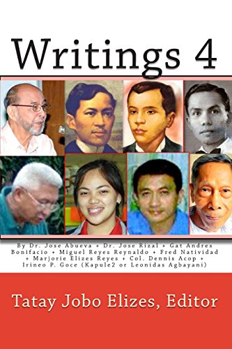 Writings 4 (9781452874722) by Elizes, Tatay Jobo; Abueva, Jose; Acop Ret., Col Dennis; Natividad, Fred; Reynaldo, Miguel Reyes