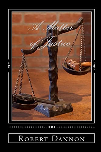 A Matter of Justice (Paperback) - Robert Dannon