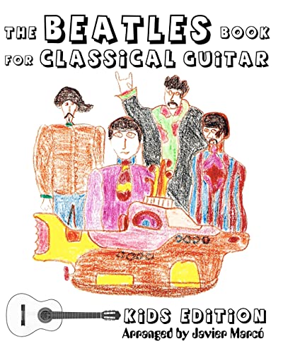 Imagen de archivo de The Beatles Book for Classical Guitar, Kids Edition: (Easy Guitar Solo, In Standard Notation and Tablature) a la venta por -OnTimeBooks-