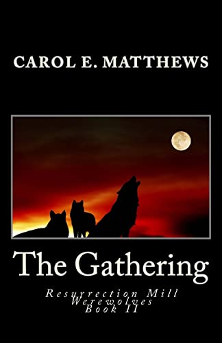 9781452880242: The Gathering: Resurrection Mill Werewolves Book II