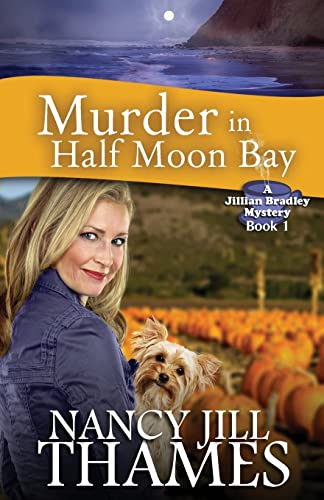 Stock image for Murder in Half Moon Bay: A Jillian Bradley Mystery, Book 1 for sale by SecondSale