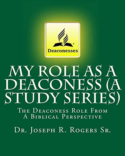 Imagen de archivo de My Role As A Deaconess (A Study Series): The Deaconess Role From A Biblical Perspective a la venta por Omega