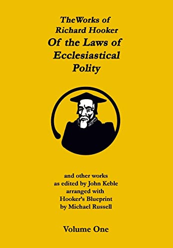 Imagen de archivo de The Works of Richard Hooker: Of the Laws of Ecclesiastical Polity and other works, Volume 1 a la venta por Big Bill's Books