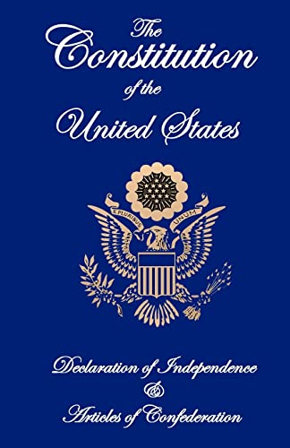 Beispielbild fr The Constitution of the United States, Declaration of Independence, and Articles of Confederation zum Verkauf von SecondSale