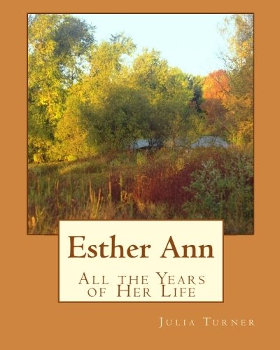 Imagen de archivo de Esther Ann: All the Years of Her Life a la venta por SecondSale