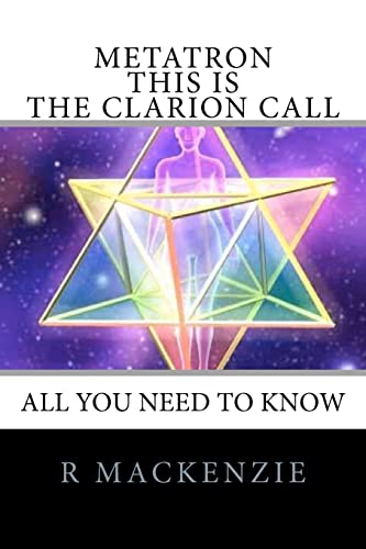 9781452896625: Metatron - This is the Clarion Call: All You Need To Know