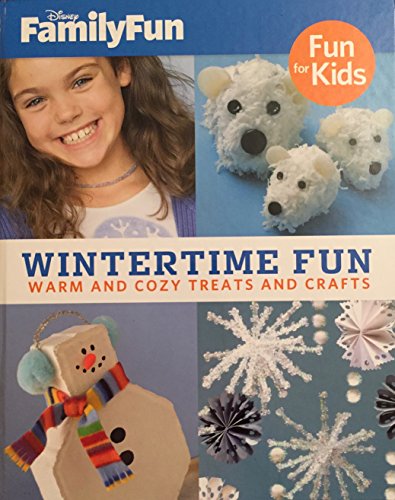 Beispielbild fr Wintertime Fun: Warm and Cozy Treats and Crafts [Fun for Kids by Disney] zum Verkauf von Wonder Book