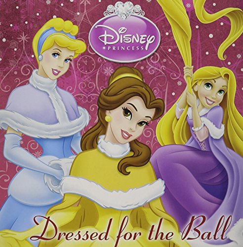 Beispielbild fr Disney Princess Dressed for the Ball zum Verkauf von SecondSale