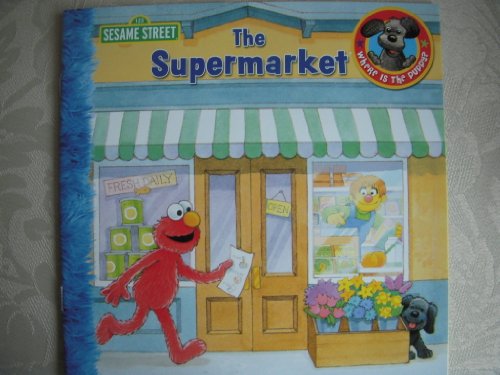 Stock image for The Supermarket - 123 Sesame Street (Where is the puppy?) by Susan Hood (2011) Paperback for sale by Wonder Book