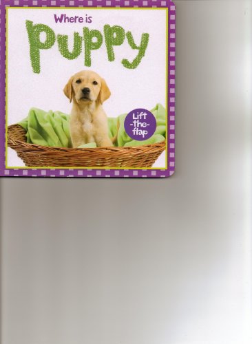 Imagen de archivo de Where is Puppy (Lift-the-Flap Book) Ages 2-4 a la venta por More Than Words