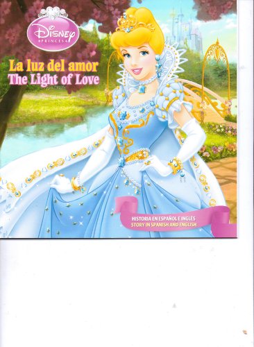 Stock image for La luz del amor (Cenicienta), The Light of Love (Cinderella) (Disney Princesa coleccin de sonrisas, Disney Princess Smiles Collection) for sale by Jenson Books Inc