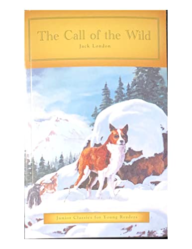 Beispielbild fr The Call of the Wild (Junior Classics for Young Readers) zum Verkauf von Gulf Coast Books