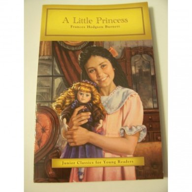 Stock image for A Little Princess" by Frances Hodgson Burnett - Junior Classics for Young Readers for sale by Better World Books