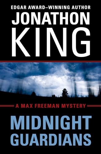 Midnight Guardians (The Max Freeman Mysteries) (9781453204788) by King, Jonathon