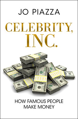 Beispielbild fr Celebrity, Inc. : How Famous People Make Money zum Verkauf von Better World Books