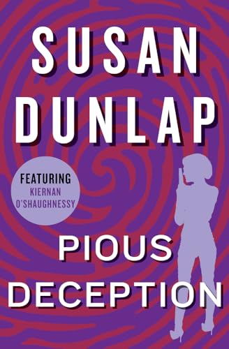 Pious Deception (The Kiernan O'Shaughnessy Mysteries) (9781453253953) by Dunlap, Susan