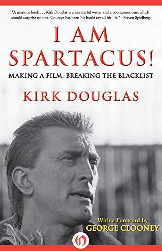 Imagen de archivo de I Am Spartacus! : Making a Film, Breaking the Blacklist a la venta por Better World Books