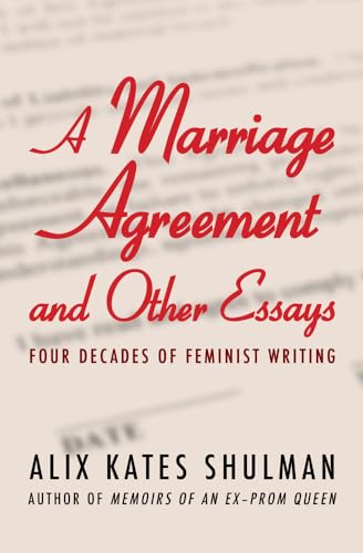 9781453255148: A Marriage Agreement and Other Essays: Four Decades of Feminist Writing