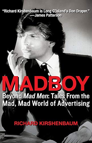 Stock image for Madboy: Beyond Mad Men: Tales from the Mad, Mad World of Advertising for sale by Book Outpost