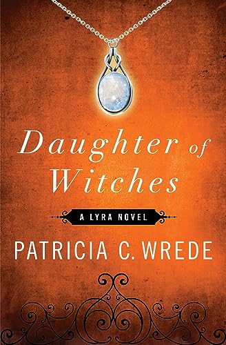 Beispielbild fr Daughter of Witches (The Lyra Novels) zum Verkauf von Save With Sam