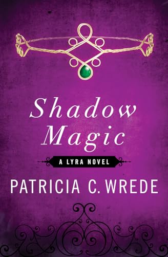 9781453258293: Shadow Magic: A Lyra Novel: 1 (The Lyra Novels, 1)