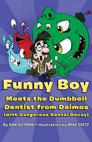 Beispielbild für Funny Boy Meets the Dumbbell Dentist from Deimos (with Dangerous Dental Decay) zum Verkauf von Discover Books