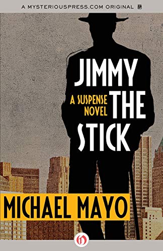 Stock image for Jimmy the Stick: A Suspense Novel (The Jimmy Quinn Mysteries) for sale by Hawking Books