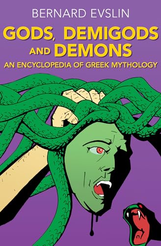 9781453272961: Gods, Demigods and Demons: An Encyclopedia of Greek Mythology