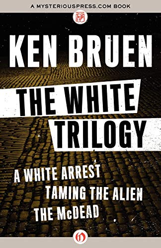 Beispielbild fr The White Trilogy: A White Arrest, Taming the Alien, and The McDead zum Verkauf von WorldofBooks