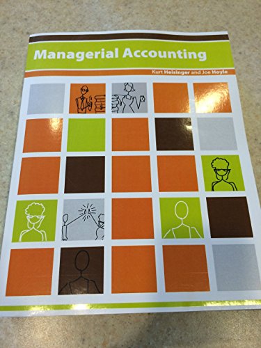 9781453345276: MANAGERIAL ACCOUNTING,VERSION 1.0 by Kurt Heisinger and Joe Hoyle (2013-05-04)