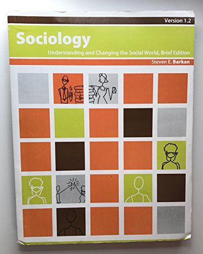 Beispielbild fr Sociology: Understanding and Changing the Social World, Brief Edition Version 1.2 zum Verkauf von Seattle Goodwill