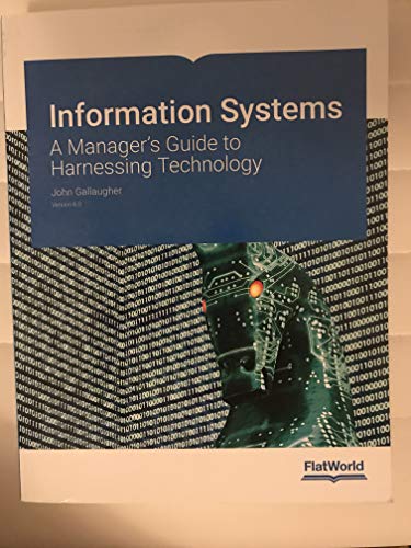 9781453385012: Information Systems: A Manager's Guide to Harnessing Technology