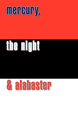 mercury, the night and alabaster - Shane Sardi