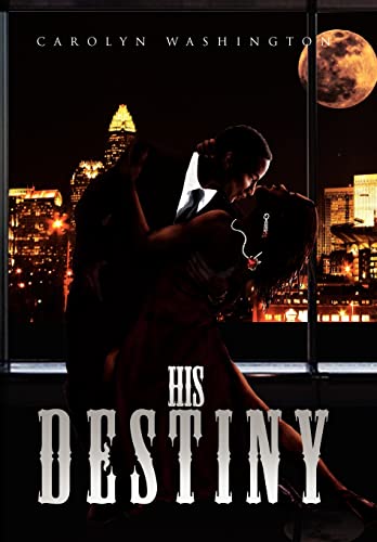 His Destiny - Washington, Carolyn
