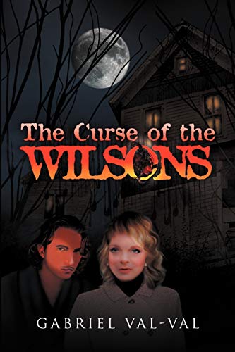 The Curse of the Wilsons - Val-Val, Gabriel