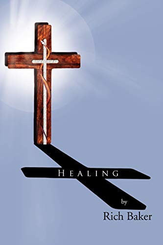 Healing (9781453507506) by Baker, Rich