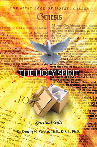 The Holy Spirit: Spiritual Gifts (Paperback) - Dr Danette M Vercher Th D D R E Ph D