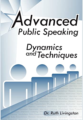 9781453508022: Advanced Public Speaking: Dynamics and Techniques