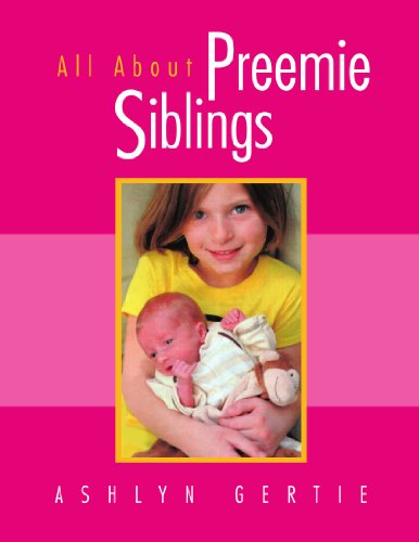 9781453508558: All About Preemie Siblings