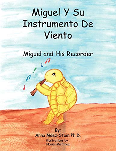 Imagen de archivo de Miguel Y Su Instrumento De Viento: Miguel And His Recorder a la venta por Lucky's Textbooks